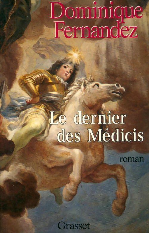 Le dernier des Médicis - Dominique Fernandez - Livre