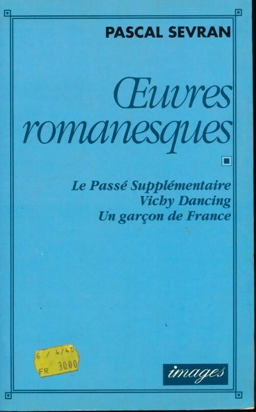 Oeuvres romanesques - Pascal Sevran - Livre