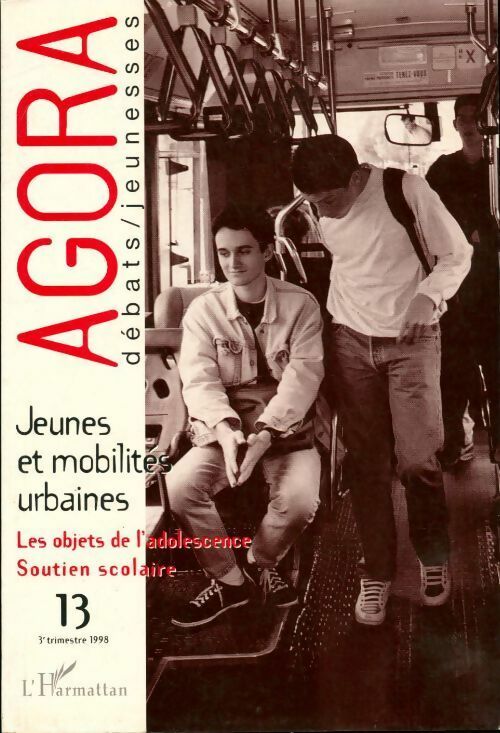 Agora débats/jeunesse n°13 : Jeunes et mobilité urbaines - Collectif - Livre