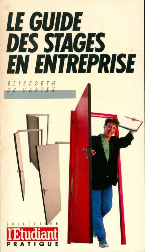 Le guide des stages en entreprise - Elisabeth De Castex - Livre