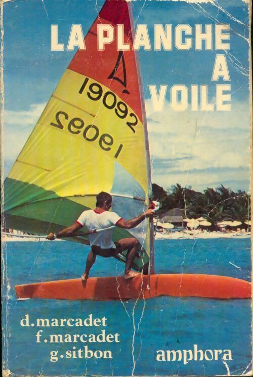 La planche à voile - Daniel Marcadet - Livre