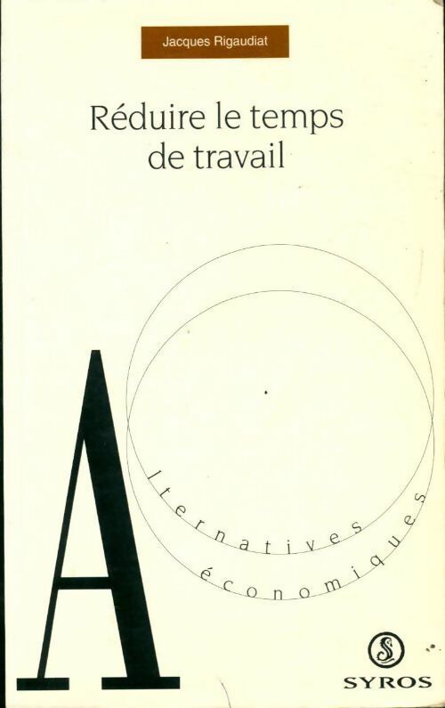 Réduire le temps de travail - Jacques Rigaudiat - Livre