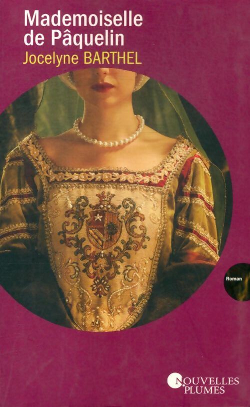 Mademoiselle de Pâquelin - Jocelyne Barthel - Livre
