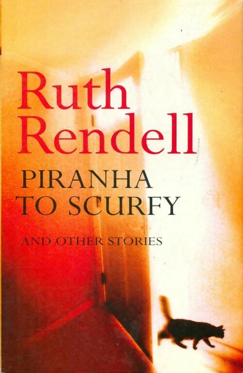 Piranha to scurfy. And oher stories - Ruth Rendell - Livre