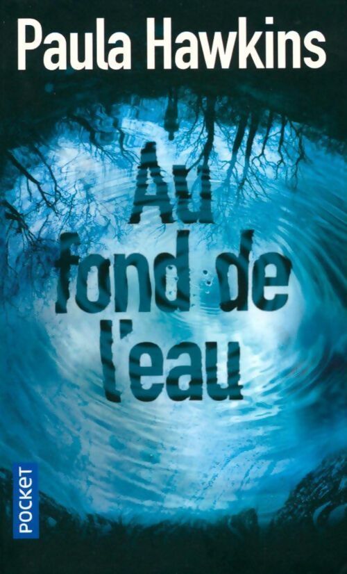 Au fond de l'eau - Paula Hawkins - Livre