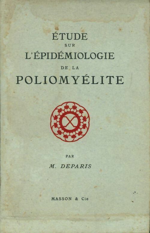 Étude sur l'épidémiologie de la poliomyélite - Maurice Deparis - Livre