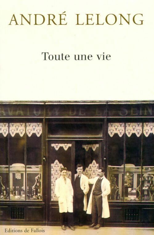 Toute une vie - André Lelong - Livre