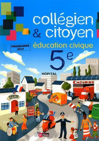Education civique 5e. Collégien & citoyen - Collectif - Livre