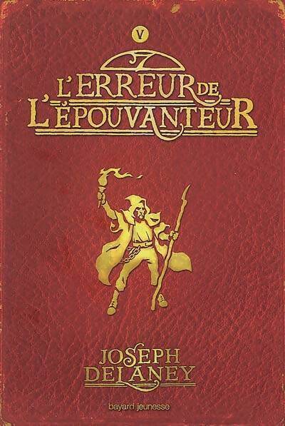 L'Épouvanteur Tome V : L'erreur de l'Épouvanteur - Joseph Delaney - Livre