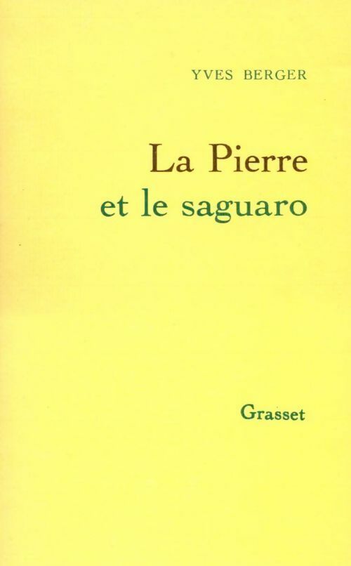 La pierre et le Saguaro - Yves Berger - Livre