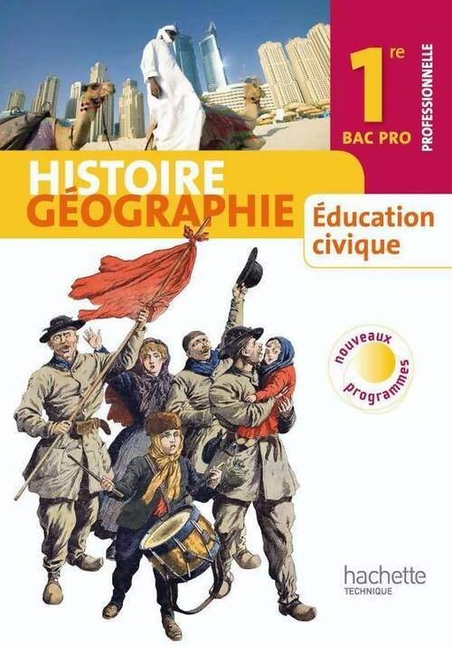 Histoire- géographie éducation civique 1ère bac pro - Collectif - Livre