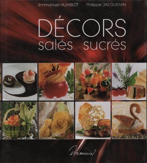 Décors salés sucrés - Philippe Jacquemin - Livre