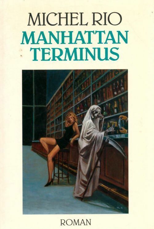 Manhattan terminus - Michel Rio - Livre