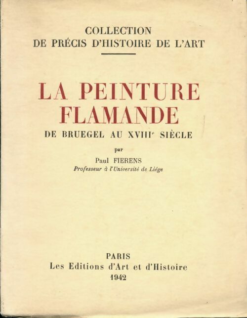 La peinture flamande de Bruegel au XVIII siècle - Paul Fiérens - Livre