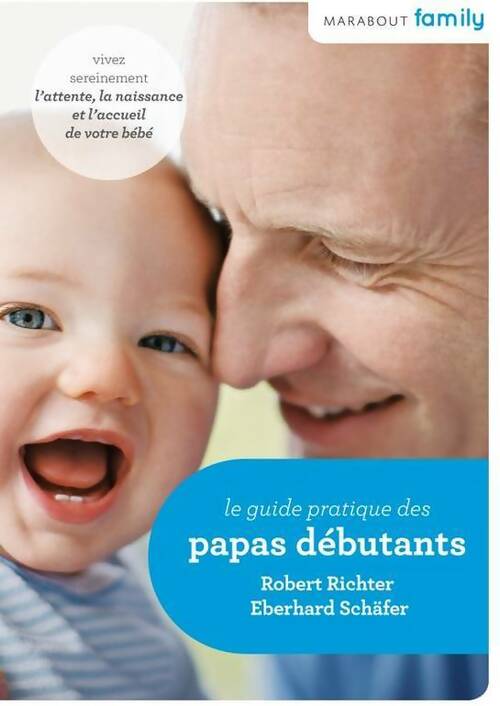 Le guide des papas débutants - Robert Richter - Livre