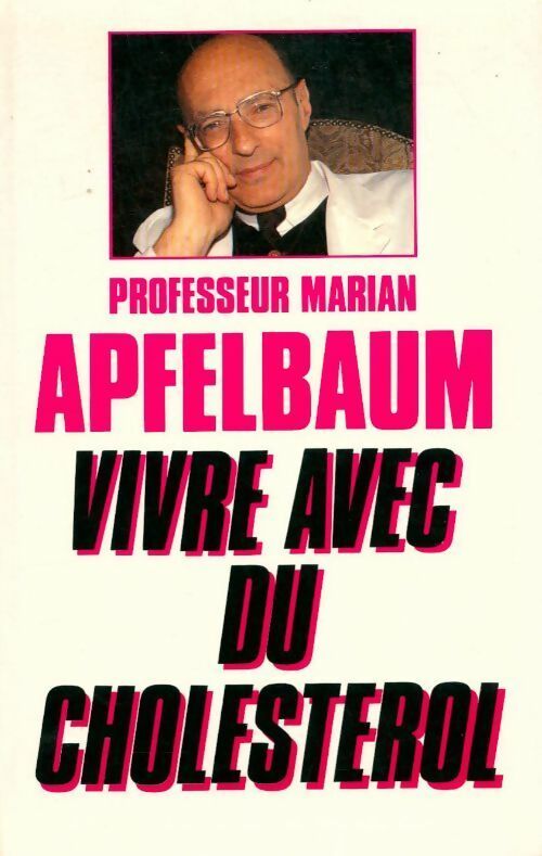 Vivre avec du cholestérol - Marian Apfelbaum - Livre