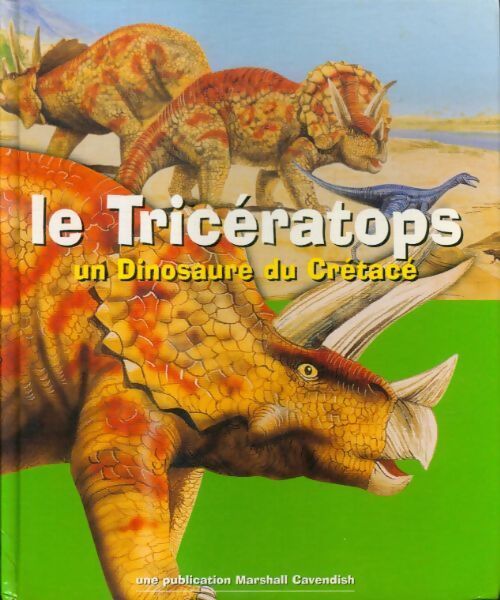 Le tricératops, un dinosaure du crétacé - Collectif - Livre