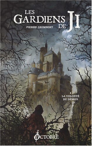 Les gardiens du Ji Tome I : La volonté du démon - Pierre Grimbert - Livre