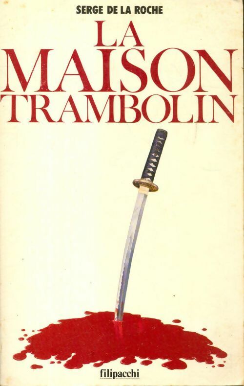La maison Trambolin - Serge De la Roche - Livre