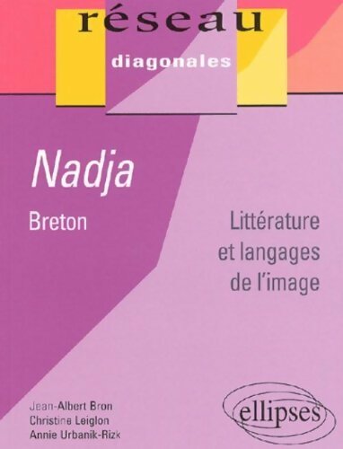 Nadja de Breton : Littérature et langages de l'image - Collectif - Livre