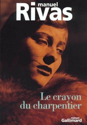 Le crayon du charpentier - Manuel Rivas - Livre