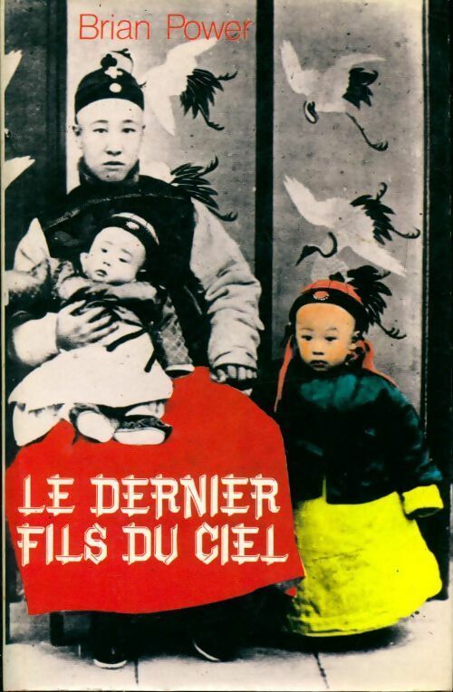 Le dernier fils du Ciel - Brian Power - Livre