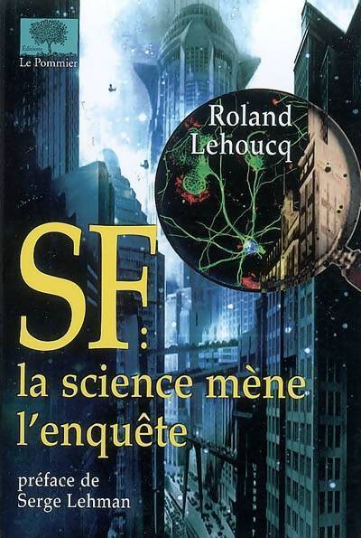SF : La science mène l'enquête - Roland Lehoucq - Livre