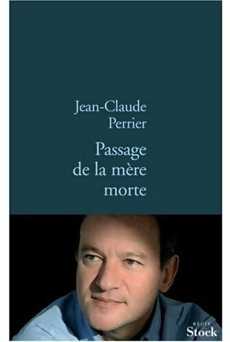 Passage de la mère morte - Jean-Claude Perrier - Livre