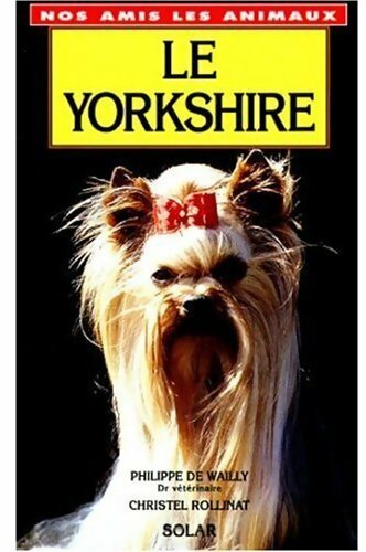 Le yorkshire - Philippe De Wailly - Livre