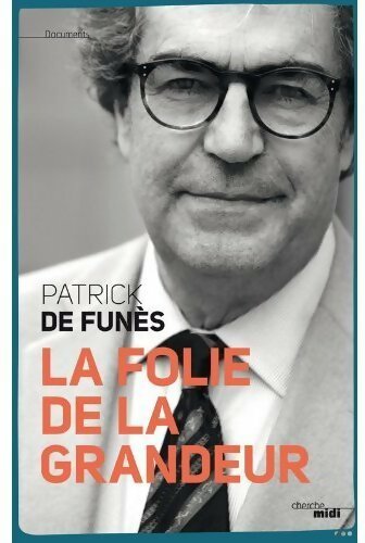 La folie de la grandeur - Patrick De Funès - Livre