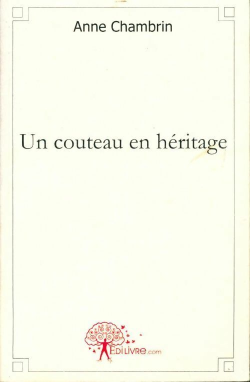 Un couteau en héritage - Anne Chambrin - Livre