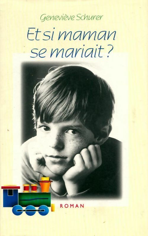 Et si maman se mariait ? - Geneviève Schurer - Livre