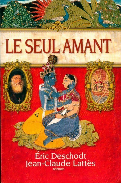 Le seul amant - Eric Deschodt - Livre