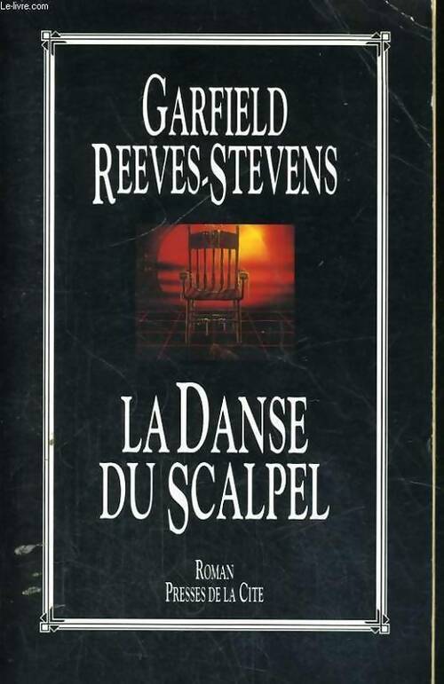 La danse du scalpel - Garfield Reeves-Stevens - Livre