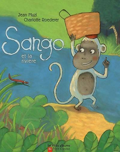 Sango et la rivière - Jean Muzi - Livre