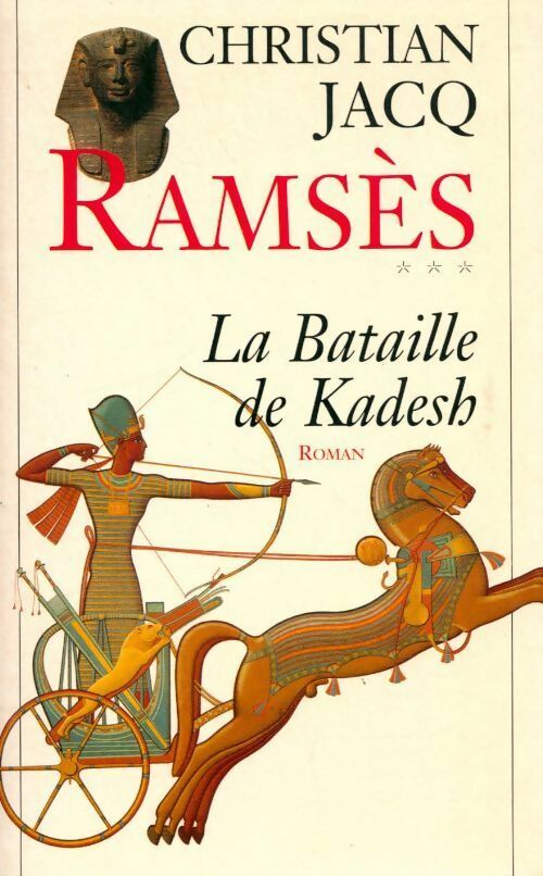 Ramsès Tome III : La bataille de Kadesh - Christian Jacq - Livre