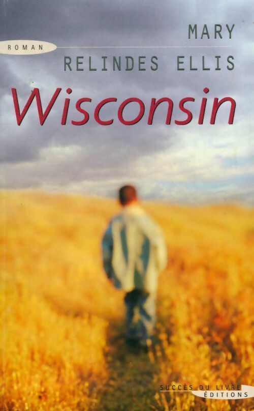 Wisconsin - Mary Relindes Ellis - Livre