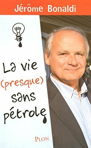 La vie (presque) sans pétrole - Olivier Nouvel - Livre