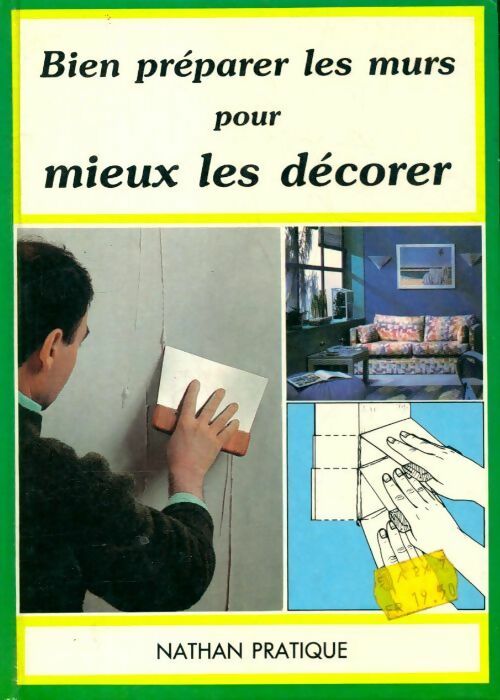 Bien préparer les murs pour mieux les décorer - Collectif - Livre