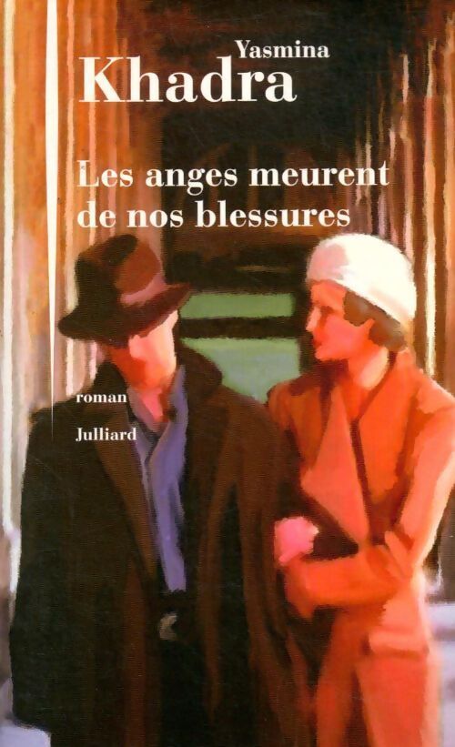 Les anges meurent de nos blessures - Yasmina Khadra - Livre