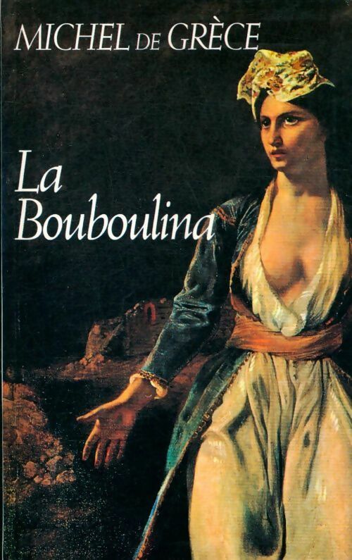 La bouboulina - Michel De Grèce - Livre
