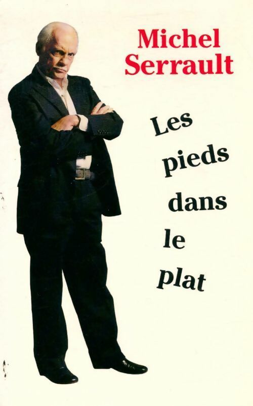Les pieds dans le plat - Michel Serrault - Livre