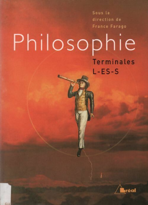 Philosophie Terminales L, ES, S - France Farago - Livre