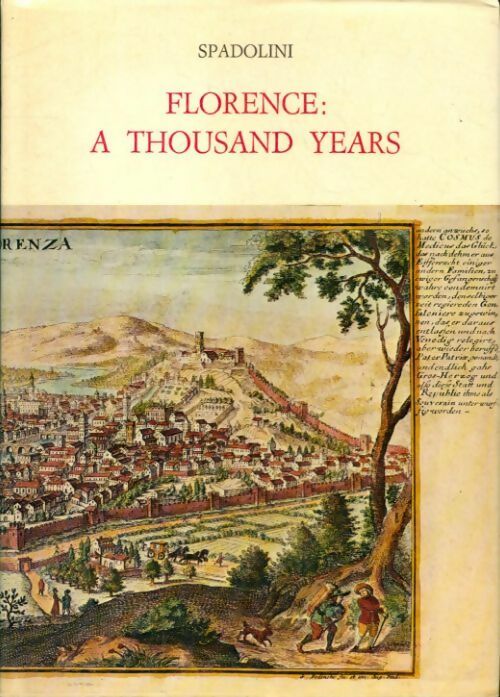 Florence : A thousand years - Giovanni Spadolini - Livre