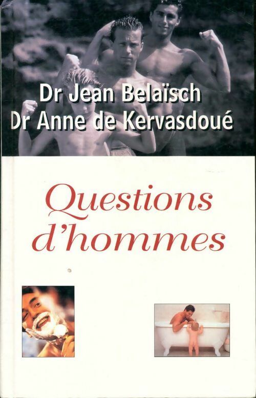 Questions d'hommes - Anne De Kervasdoué - Livre