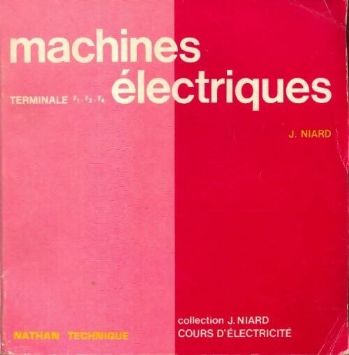 Machines électriques Terminale F1 F2 F4 - J. Niard - Livre