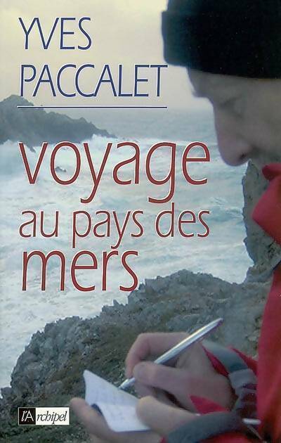 Voyage au pays des mers - Yves Paccalet - Livre
