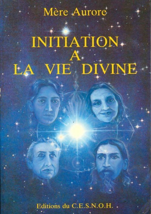 Initiation a la vie divine - Mère Aurore - Livre