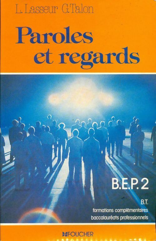 Paroles et regards BEP 2 - Louis Lasseur - Livre