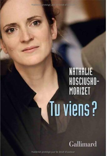 Tu viens ? - Nathalie Kosciusko-Morizet - Livre